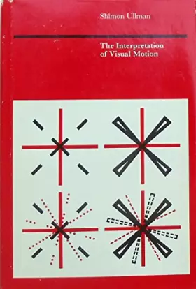 Couverture du produit · The Interpretation of Visual Motion (Artificial Intelligence)