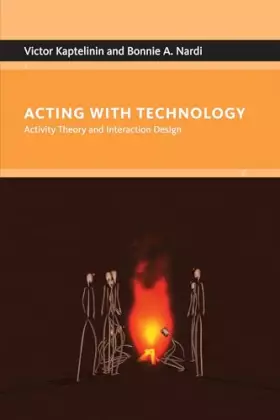 Couverture du produit · Acting with Technology: Activity Theory and Interaction Design