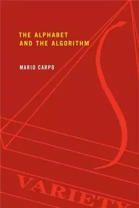 Couverture du produit · The Alphabet and the Algorithm (Writing Architecture)