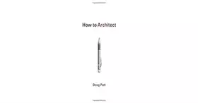 Couverture du produit · How to Architect (Mit Press)