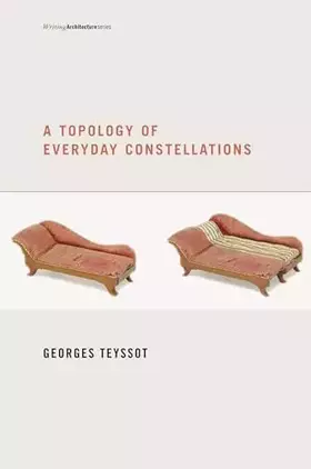 Couverture du produit · A Topology of Everyday Constellations (Writing Architecture)