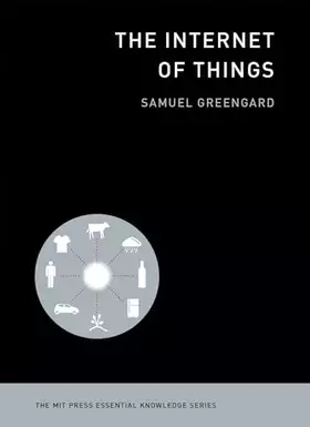 Couverture du produit · The Internet of Things (The MIT Press Essential Knowledge series)