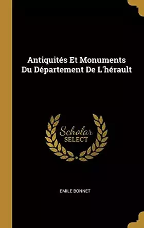 Couverture du produit · Antiquités Et Monuments Du Département De L'hérault