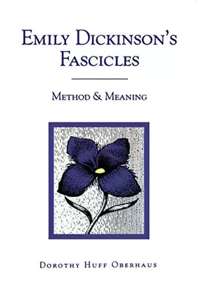 Couverture du produit · Emily Dickinson's Fascicles: Method and Meaning