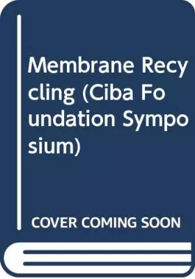 Couverture du produit · Membrane recycling (Ciba Foundation symposium)