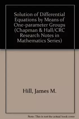 Couverture du produit · Solution of Differential Equations by Means of One-parameter Groups (Research Notes in Mathematics)