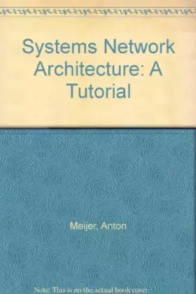 Couverture du produit · Systems Network Architecture: A Tutorial
