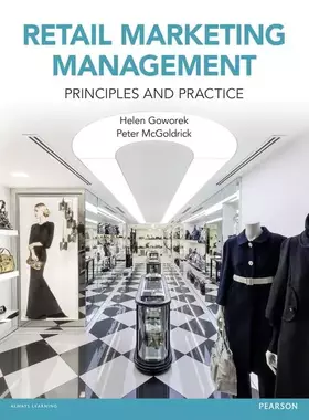 Retail Marketing Management: Principles & Practice - Helen Goworek