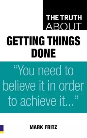 Couverture du produit · The Truth About Getting Things Done
