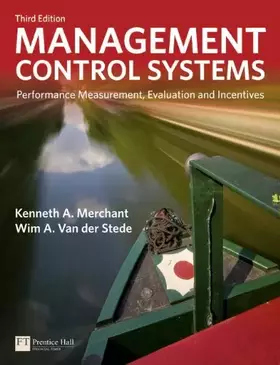 Couverture du produit · Management Control Systems: Performance Measurement, Evaluation and Incentives