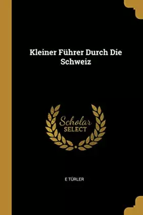 Couverture du produit · Kleiner Führer Durch Die Schweiz (German Edition)