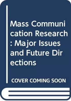 Couverture du produit · Mass Communication Research: Major Issues and Future Directions