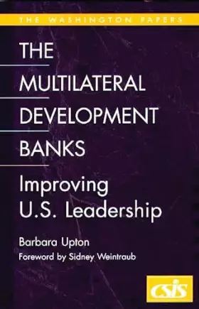 Couverture du produit · The Multilateral Development Banks: Improving U.S. Leadership (Washington Papers)