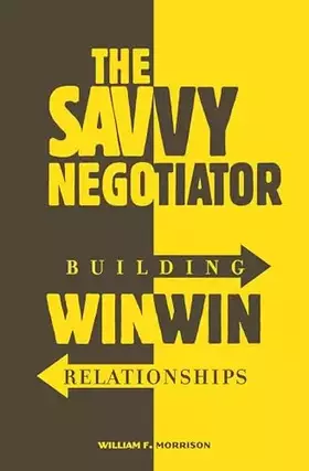 Couverture du produit · The Savvy Negotiator: Building Win-Win Relationships