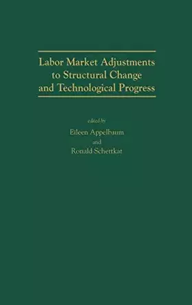 Couverture du produit · Labor Market Adjustments to Structural Change and Technological Progress:
