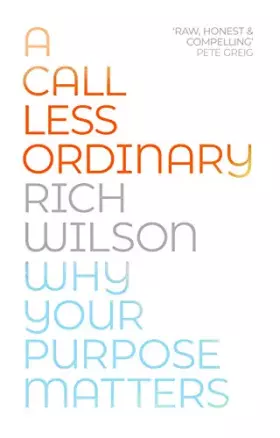 Couverture du produit · A Call Less Ordinary: Why Your Purpose Matters