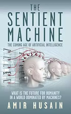 Couverture du produit · The Sentient Machine: The Coming Age of Artificial Intelligence