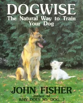 Couverture du produit · Dogwise: The Natural Way to Train Your Dog