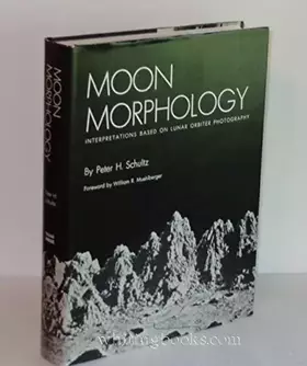Couverture du produit · Moon Morphology: Interpretations Based on Lunar Orbiter Photography