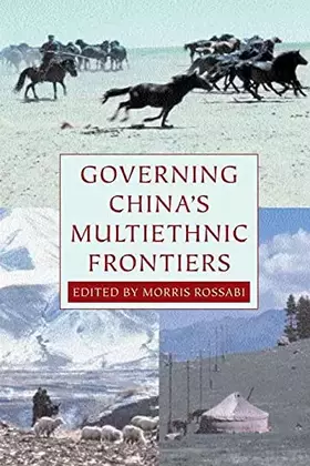 Couverture du produit · Governing China's Multiethnic Frontiers (Studies on Ethnic Groups in China)