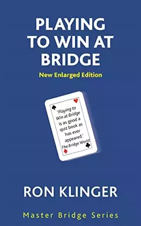 Couverture du produit · Playing To Win At Bridge (MASTER BRIDGE)