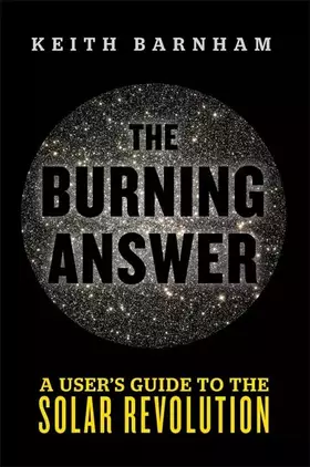 Couverture du produit · The Burning Answer: A User's Guide to the Solar Revolution