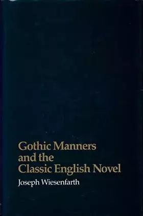 Couverture du produit · Gothic Manners and the Classic English Novel