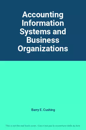 Couverture du produit · Accounting Information Systems and Business Organizations