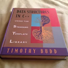 Couverture du produit · Data Structures in C++: Using the Standard Template Library (STL)