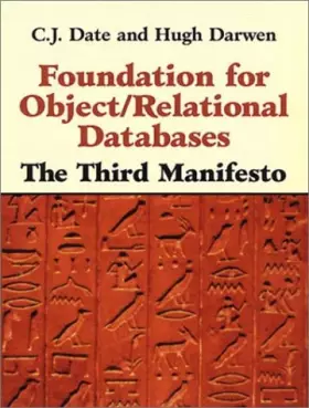 Couverture du produit · Foundation for Object / Relational Databases: The Third Manifesto