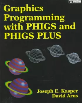 Couverture du produit · Graphics Programming With Phigs and Phigs Plus