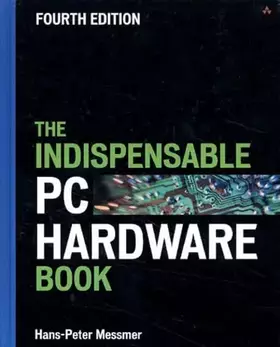 Couverture du produit · The Indispensable PC Hardware Book (4th Edition)