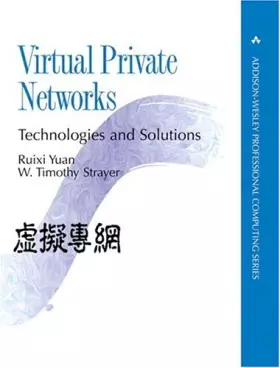 Couverture du produit · Virtual Private Networks: Technologies and Solutions
