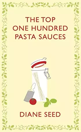 Couverture du produit · The Top One Hundred Pasta Sauces