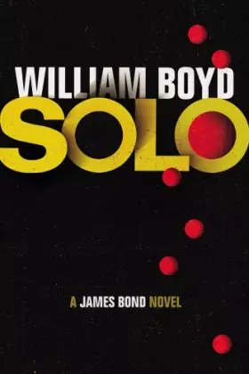 Couverture du produit · Solo: A James Bond Novel