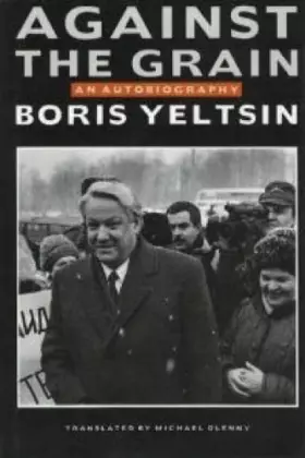 Couverture du produit · AGAINST THE GRAIN an Autobiography