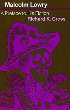 Couverture du produit · Malcolm Lowry: A Preface to His Fiction
