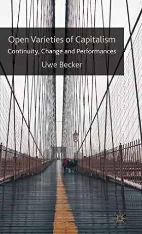 Couverture du produit · Open Varieties of Capitalism: Continuity, Change and Performances