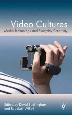 Couverture du produit · Video Cultures: Media Technology and Everyday Creativity
