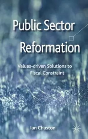 Couverture du produit · Public Sector Reformation: Values-driven Solutions to Fiscal Constraint