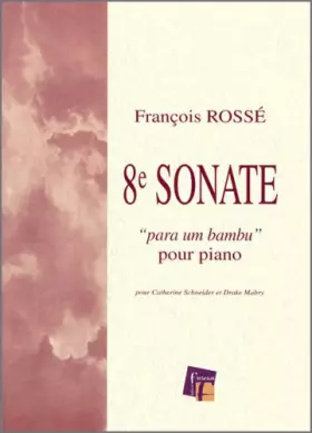 Couverture du produit · CPEA ROSSE F. - 8E SONATE, PARA UN BAMBU - PIANO