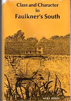 Couverture du produit · Class and Character in Faulkner's South