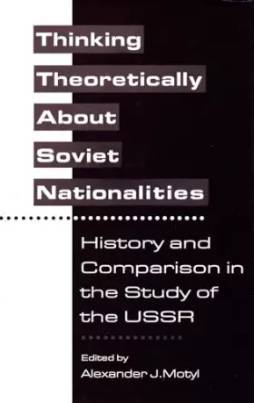 Couverture du produit · Thinking Theoretically About Soviet Nationalities