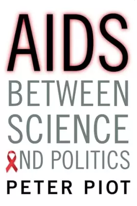 Couverture du produit · AIDS Between Science and Politics