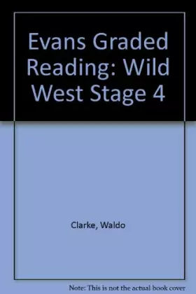 Couverture du produit · Evans Graded Reading: Wild West Stage 4