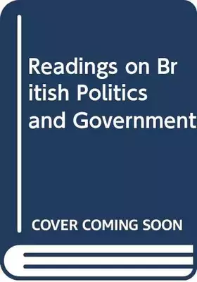 Couverture du produit · Readings on British politics and government