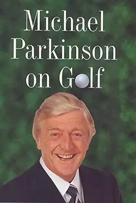 Couverture du produit · Michael Parkinson on Golf