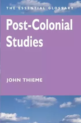 Couverture du produit · POST-COLONIAL STUDIES: THE ESSENTIAL GLOSSARY