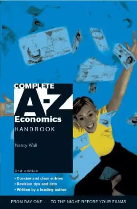 Couverture du produit · Complete A-Z Economics Handbook 2nd Edition