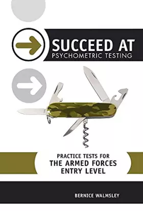 Couverture du produit · Succeed at Psychometric Testing: Practice Tests for the Armed Forces: Entry Level